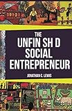 The Unfinished Social Entrepreneur