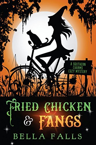 Fried Chicken & Fangs book cover