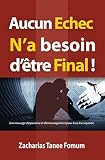 Aucun Echec Na Besoin Dtre Final Un Message Desperance Et Dencouragement Pour Tous Les Croyants