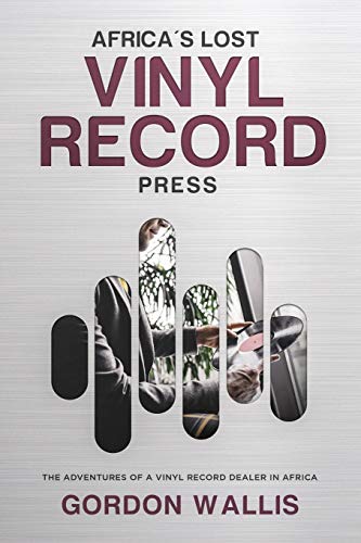 Africa's Lost Vinyl Record Press book cover