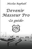 Devenir Masseur Pro   Le Guide