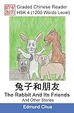 Graded Chinese Reader Hsk 4 1200 Words Level The Rabbit And Its Friends And Other Stories