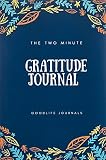 The Two Minute Gratitude Journal