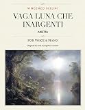 Vaga Luna Che Inargenti Arietta For Medium High And Low Voices The Singers Resource