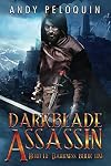 Assassin: A Dark Epic Fantasy Novel (Darkblade Book 1)