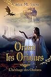 Orami, Les Origines: La Trilogie De L'h%C3%A9ritage Des Ombres