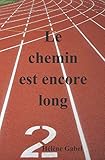 Le Chemin Est Encore Long