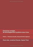 Exercices Corrigs De Dveloppement Systme Sous Linux Partie 1 Processus Lourds Recouvrement Et Signaux