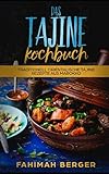 Das Tajine Kochbuch Traditionell Orientalische Tajine Rezepte Aus Marokko