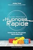 Guide Pratique D'hypnose Rapide: Comment Cr%C3%A9er Des Effets Puissants Dans La Relation D'aide