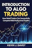 Introduction To Algo Trading How Retail Traders Can Successfully Compete With Professional Traders