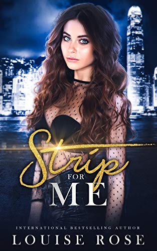 Strip For Me: Part One (As: Louise Rose) cover
