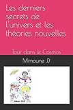 Les Derniers Secrets De Lunivers Et Les Thories Nouvelles Tour Dans Le Cosmos