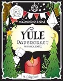 Coloring Book Of Shadows Yule Papercraft For A Magical Solstice