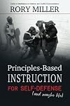 Principles-Based Instruction for Self-Defense (and maybe life)