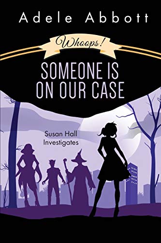 Whoops! Someone Is On Our Case book cover