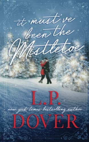 It Must've Been the Mistletoe book cover