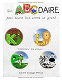 Mon Abcdaire Pour Savoir Lire Comme Un Grand Abcdaire Des Animaux