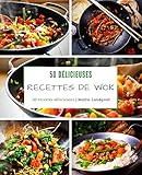 50 Dlicieuses Recettes De Wok 50 Recettes Dlicieuses