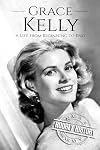 Grace Kelly: A Life From Beginning to End