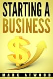 Starting A Business The 15 Rules For A Successful Business