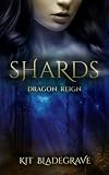 Shards (Dragon Reign Book 2)