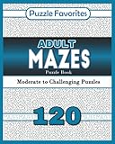 Adult Mazes Puzzle Book 120 Moderate To Challenging Puzzles Giant Maze Book Puzzlers For Adults