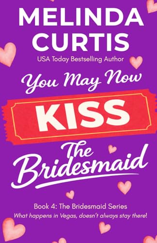 You May Now Kiss the Bridesmaid book cover