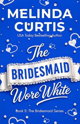 The Bridesmaid Wore White book cover