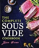 The Complete Sous Vide Cookbook