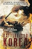 Battlefield Korea Book Two Of The Red Storm Series
