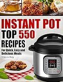 Instant Pot Cookbook 550 Recipes For Quick Easy And Delicious Instant Pot Meals