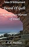Devoid Of Guilt (A Portuguese Harvest Of Death)