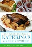 Katerinas Greek Kitchen Great Authentic Greek Recipes Black White Edition