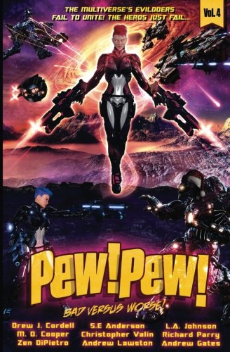 Pew! Pew! Volume 4: Bad versus Worse book cover