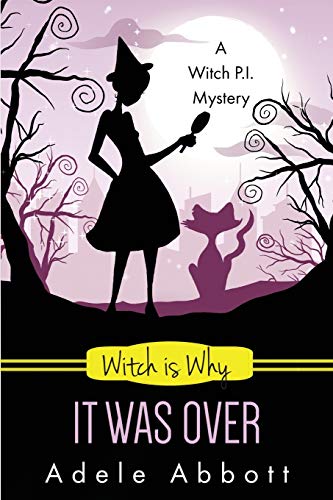Witch Is Why It Was Over book cover