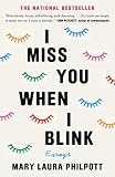 I Miss You When I Blink Essays