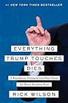 Everything Trump Touches Dies: A Republican Strategist Gets Real About the Worst President Ever