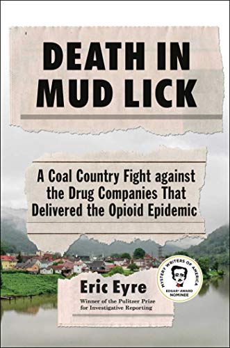 Death in Mud Lick: A Coal Country Fight against the Drug Companies That Delivered the Opioid Epidemic book cover