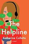 The Helpline: A Novel