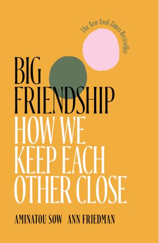 Big Friendship Keep Other Close