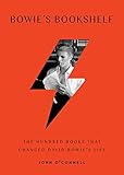 Bowie's Bookshelf: The Hundred Books that Changed David Bowie's Life