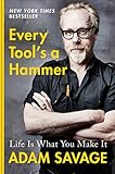 Every Tools A Hammer Life Is What You Make It