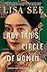 Lady Tan's Circle of Women: A Novel by Lisa See