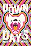 The Down Days: A Novel