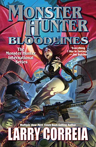 Monster Hunter Bloodlines (By: Larry Correia) cover