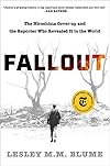 Fallout: The Hiroshima Cover-up and the Reporter Who Revealed It to the World