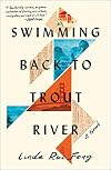 Swimming Back to Trout River