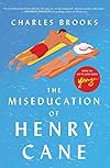 The Miseducation of Henry Cane