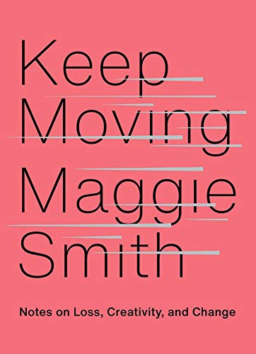 Keep Moving : by Smith, Maggie